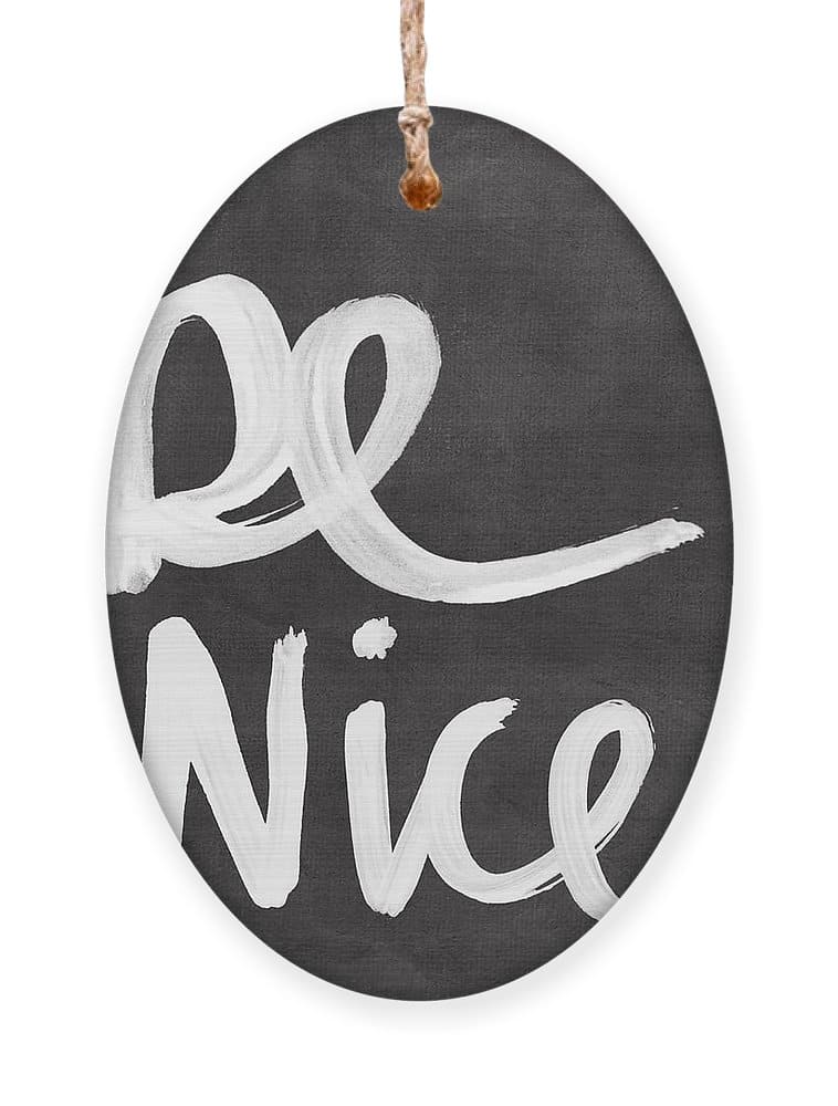 Be Nice Ornament